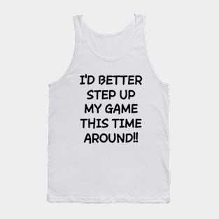 Time to get serious! Tank Top